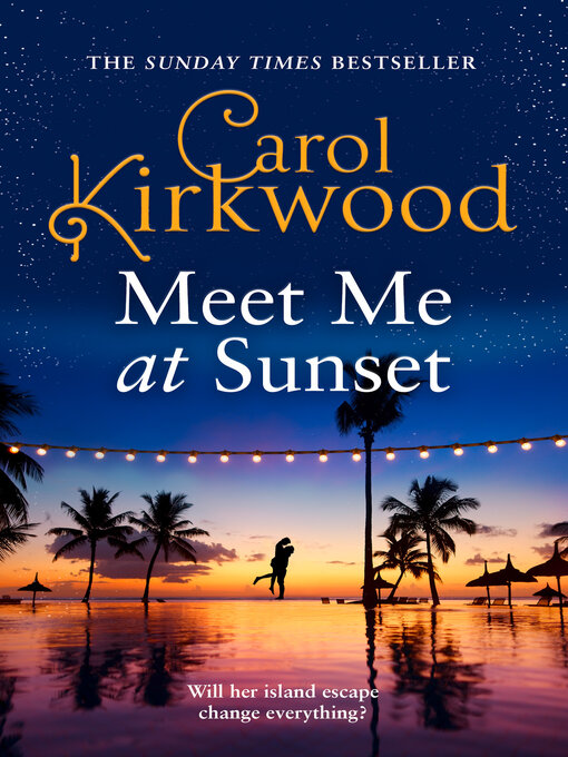 Title details for Meet Me at Sunset by Carol Kirkwood - Wait list